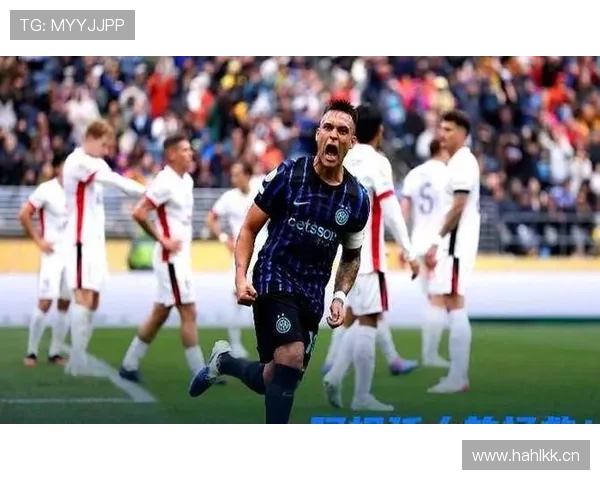 劳塔罗成为进攻核心，国际米兰体系变化对赛季走势产生影响